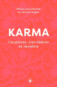 KARMA - L'EXPLORER, S'EN LIBERER ET RENAITRE