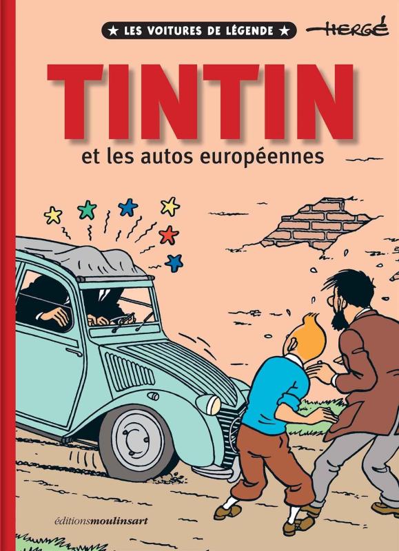 Tintin et les autos europeennes - les voitures de legende