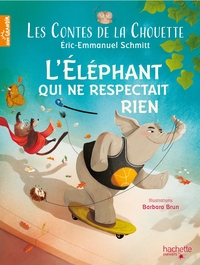 LES CONTES DE LA CHOUETTE - L'ELEPHANT QUI NE RESPECTAIT RIEN