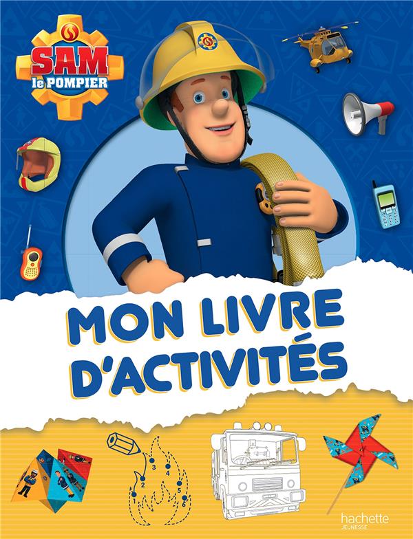 SAM LE POMPIER - MON LIVRE D'ACTIVITES