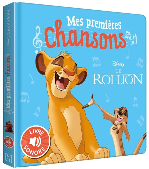 LE ROI LION - MES PREMIERES CHANSONS - LIVRE SONORE - DISNEY