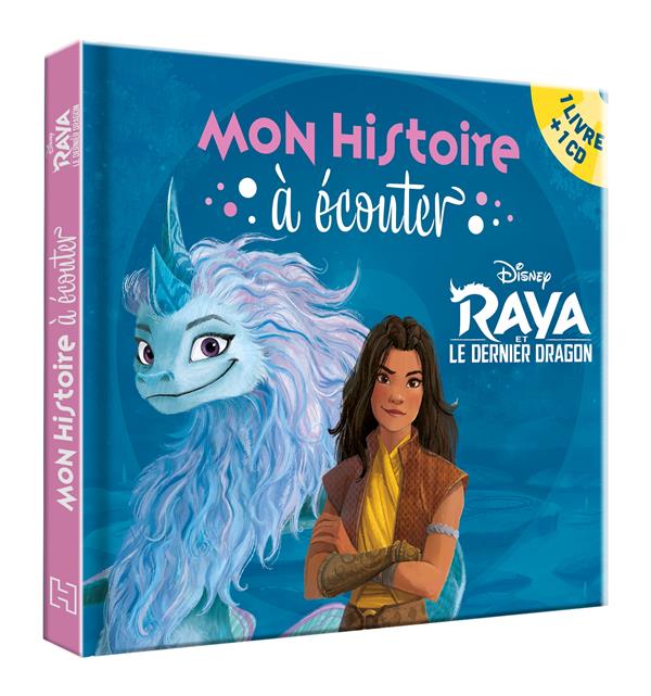 RAYA ET LE DERNIER DRAGON - MON HISTOIRE A ECOUTER - L'HISTOIRE DU FILM - LIVRE CD - DISNEY - AUDIO