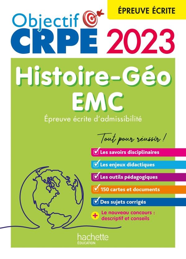 OBJECTIF CRPE 2023 - HISTOIRE-GEOGRAPHIE-EMC  - EPREUVE ECRITE D'ADMISSIBILITE