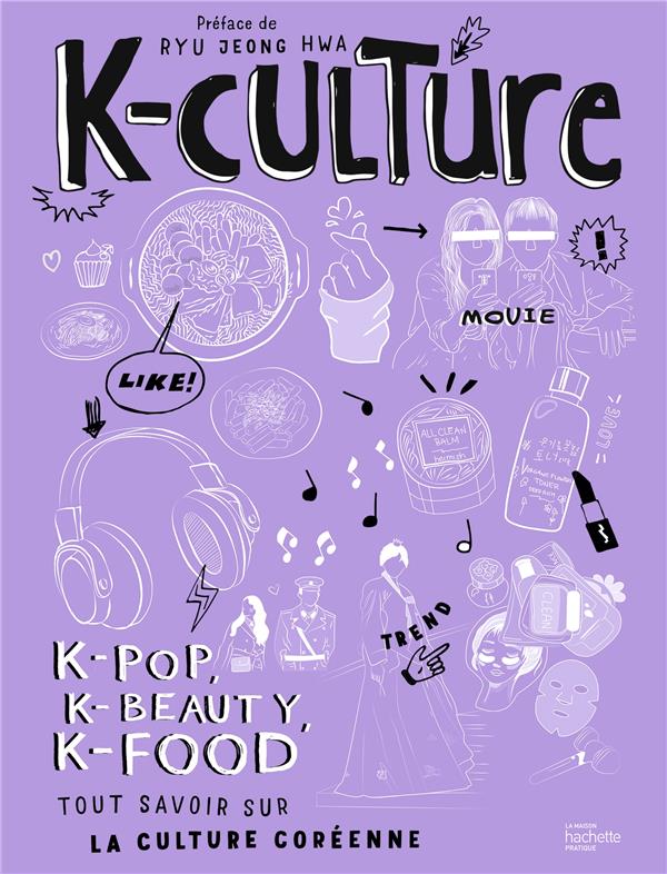 K-CULTURE - K-POP, K-BEAUTY, K-FOOD TOUT SAVOIR SUR LA CULTURE COREENNE