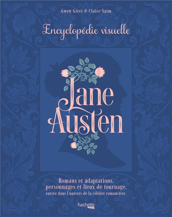 Jane Austen - l'encyclopédie visuelle