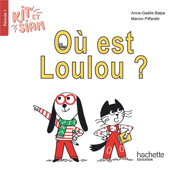 Kit et siam cp - ou est loulou ? - album 1 - ed. 2023