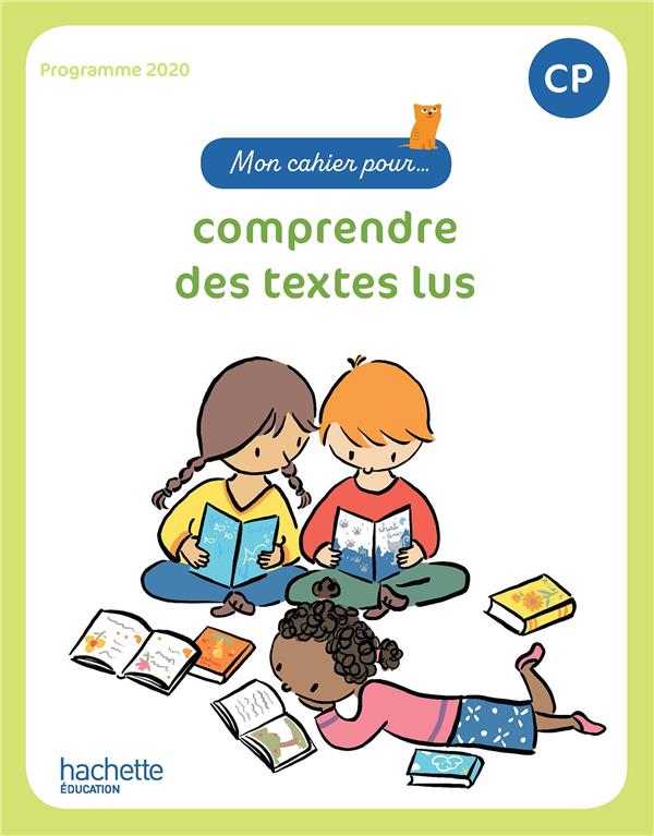 Mon cahier pour... comprendre des textes lus cp - cahier eleve - ed. 2023
