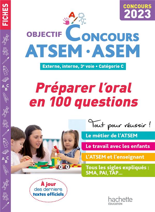 OBJECTIF  CONCOURS ATSEM - ASEM 2023: PREPARER L'ORAL EN 100 QUESTIONS