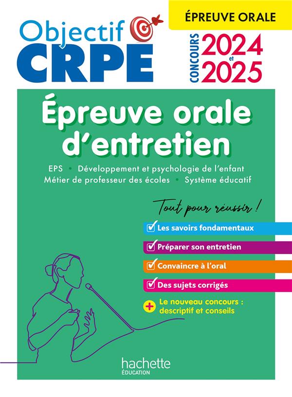 OBJECTIF CRPE 2024 - 2025 -  REUSSIR L'EPREUVE ORALE D'ENTRETIEN