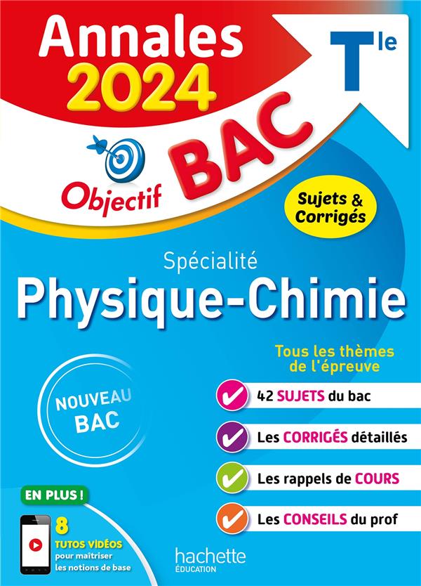 Annales objectif bac 2024 - specialite physique-chimie