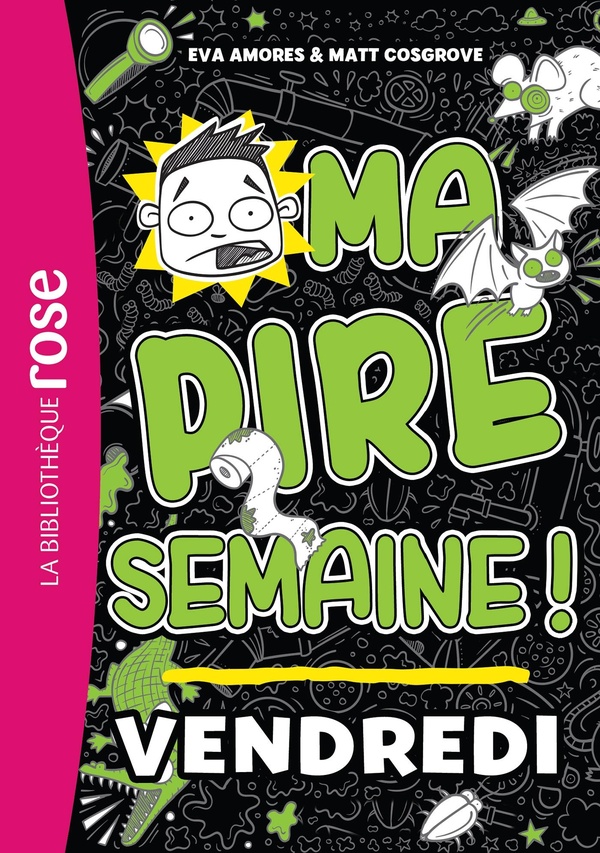 Ma pire semaine - t05 - ma pire semaine 05 - vendredi
