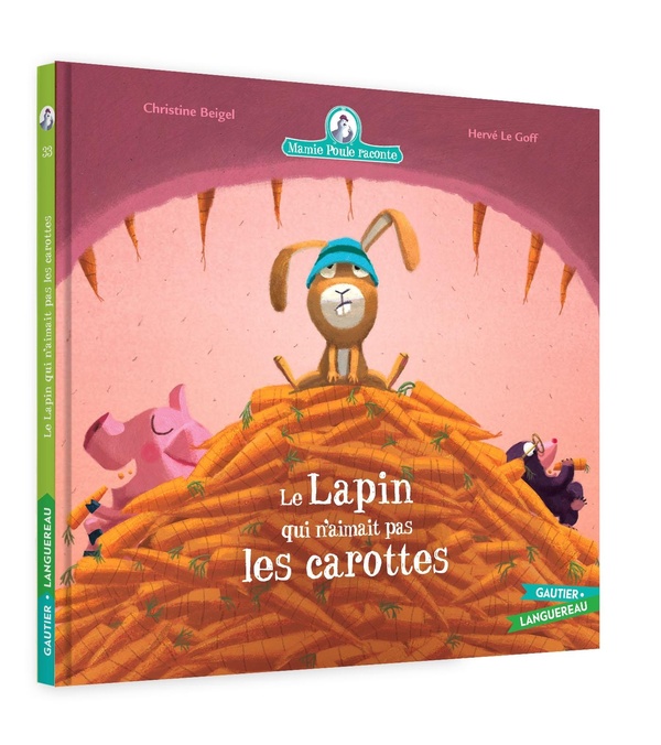 Mamie poule raconte - le lapin qui n'aimait pas les carottes