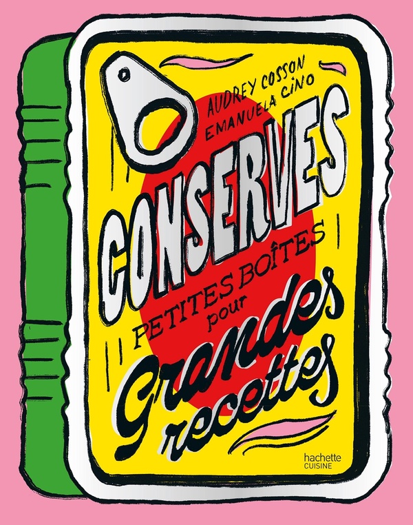 Conserves - petites boites pour grandes recettes