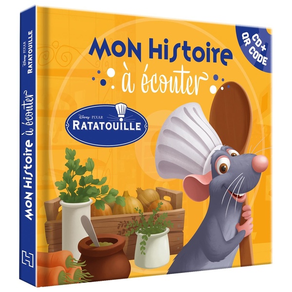Ratatouille - mon histoire a ecouter - l'histoire du film - disney pixar