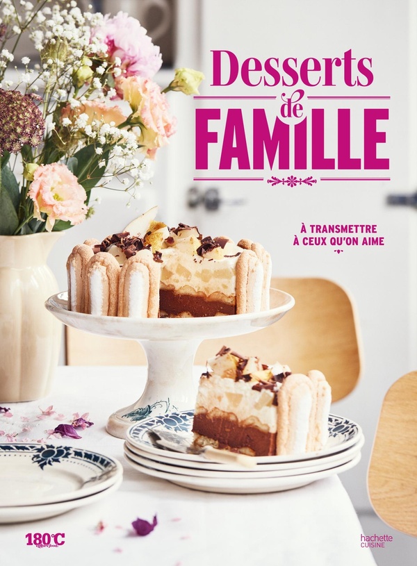 Desserts de famille - a transmettre a ceux qu'on aime