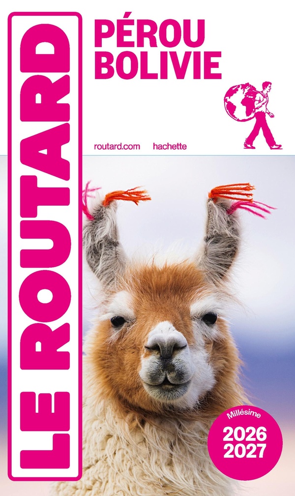 Guide du routard perou, bolivie 2026/27