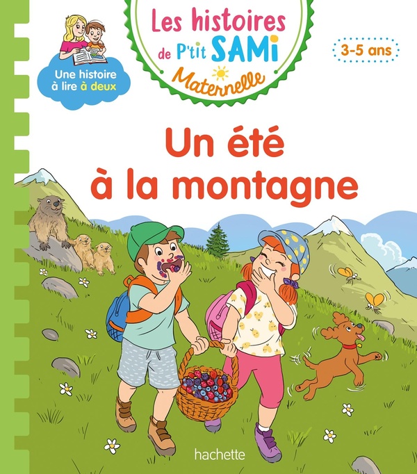 Les histoires de p'tit sami maternelle (3-5 ans) : un ete a la montagne