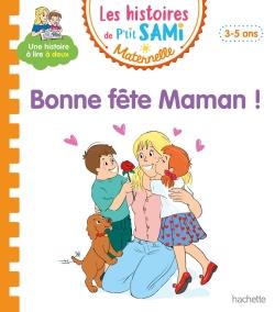 Les Histoires De P Tit Sami Maternelle 3 5 Ans Bonne Fete Maman Clery Librairie La Page