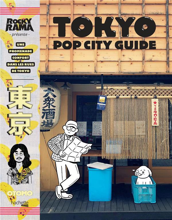 TOKYO POP CITY GUIDE - UNE PROMENADE CONFORT DANS LES RUE DE TOKYO