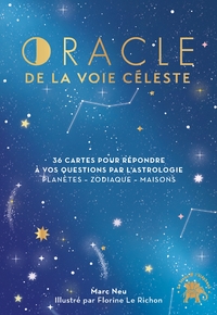 ORACLE DE LA VOIE CELESTE - 36 CARTES POUR REPONDRE A VOS QUESTIONS PAR L'ASTROLOGIE : PLANETES - ZO