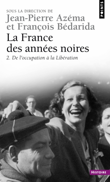 La france des annees noires 2, tome 2 - de l'occupation a la liberation