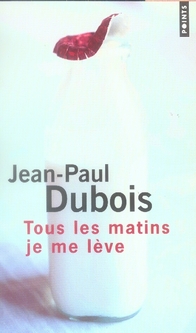 Tous les matins je me leve