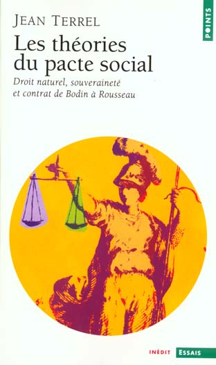 Les theories du pacte social. droit naturel, souverainete et contrat de bodin a rousseau