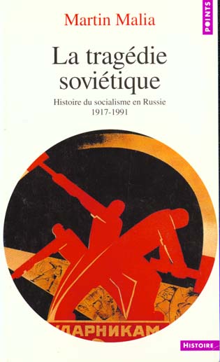 La tragedie sovietique. histoire du socialisme en russie (1917-1991)
