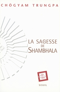 LA SAGESSE DE SHAMBHALA
