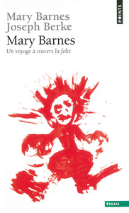 MARY BARNES - UN VOYAGE A TRAVERS LA FOLIE