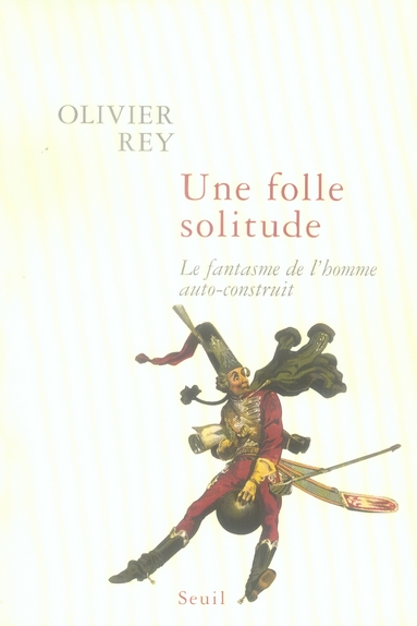 Une folle solitude. le fantasme de l'homme auto-construit