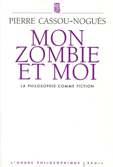 Mon zombie et moi - la philosophie comme fiction