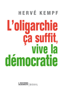 L'OLIGARCHIE, CA SUFFIT, VIVE LA DEMOCRATIE