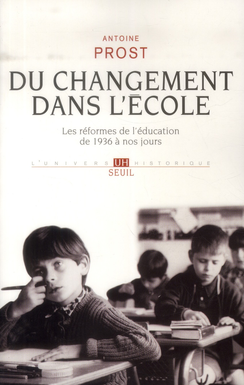 Du changement dans l'ecole - les reformes de leducation de 1936 a nos jours