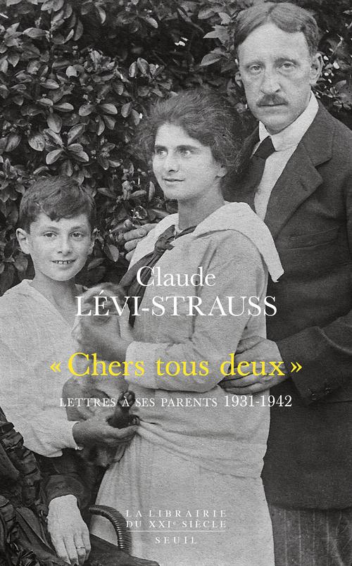 """CHERS TOUS DEUX"". LETTRES A SES PARENTS (1931-1942)"