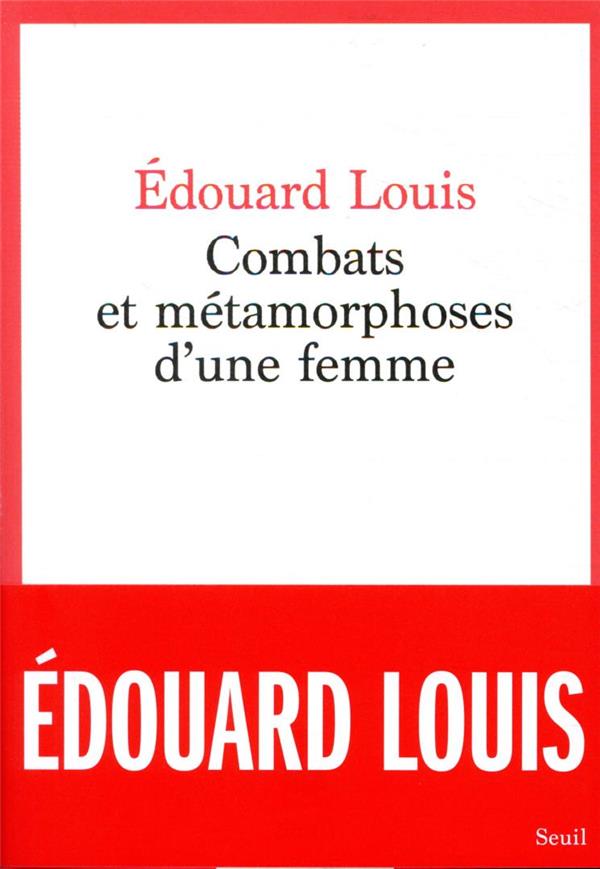 Combats et metamorphoses d'une femme