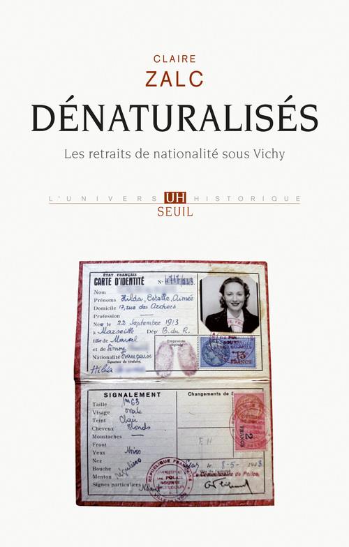 Denaturalises - les retraits de nationalite sous vichy