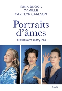 PORTRAITS D'AMES - ENTRETIENS AVEC AUDREY FELLA