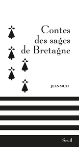 CONTES DES SAGES DE BRETAGNE (NOUVELLE EDITION)