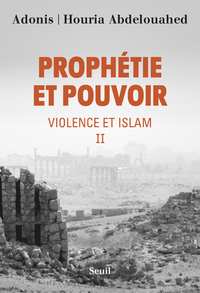 PROPHETIE ET POUVOIR - VIOLENCE ET ISLAM II
