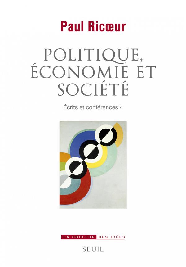POLITIQUE, ECONOMIE ET SOCIETE - ECRITS ET CONFERENCES 4