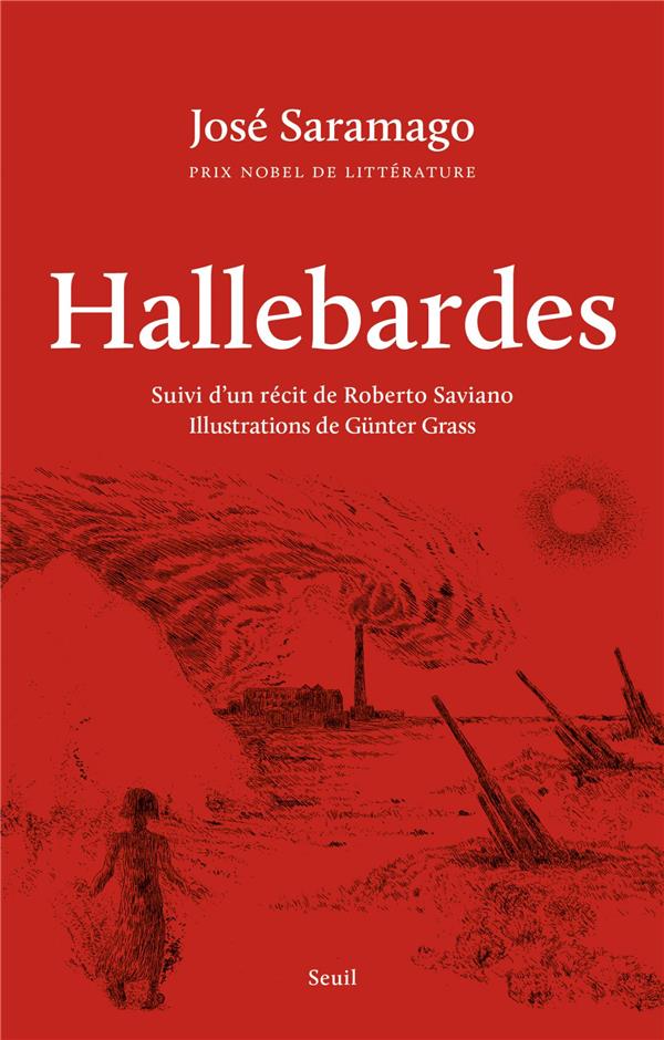 HALLEBARDES. SUIVI D UN RECIT DE ROBERTO SAVIANO. ILLUSTRATIONS DE GUNTER GRASS