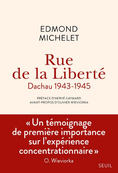 RUE DE LA LIBERTE. DACHAU 1943-1945 ((NOUVELLE EDITION))