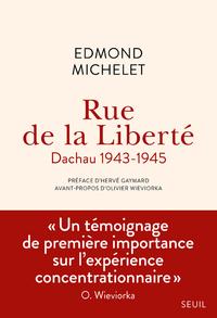 RUE DE LA LIBERTE  ((NOUVELLE EDITION)) - DACHAU 1943-1945