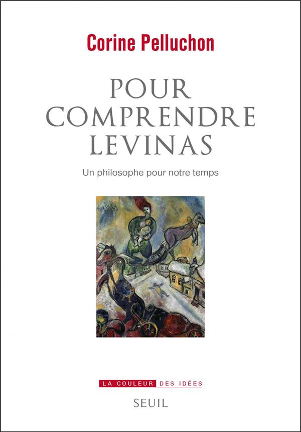 Pour comprendre levinas - un philosophe pour notre temps