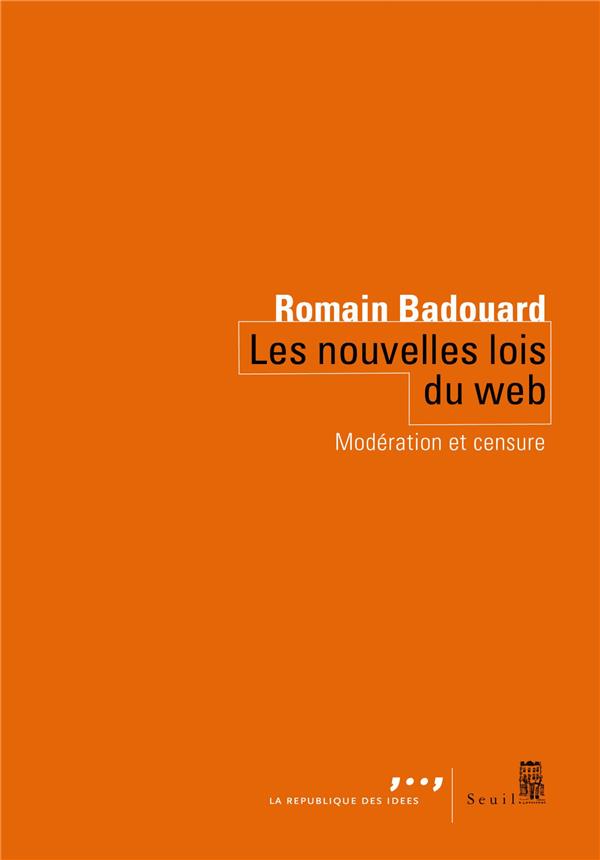 Les nouvelles lois du web. moderation et censure