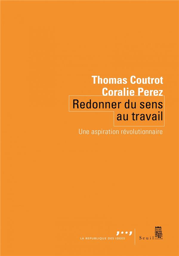 Redonner du sens au travail - une aspiration revolutionnaire