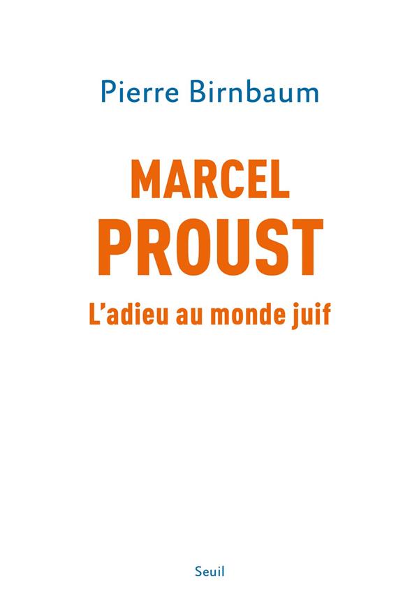 Marcel proust. l'adieu au monde juif