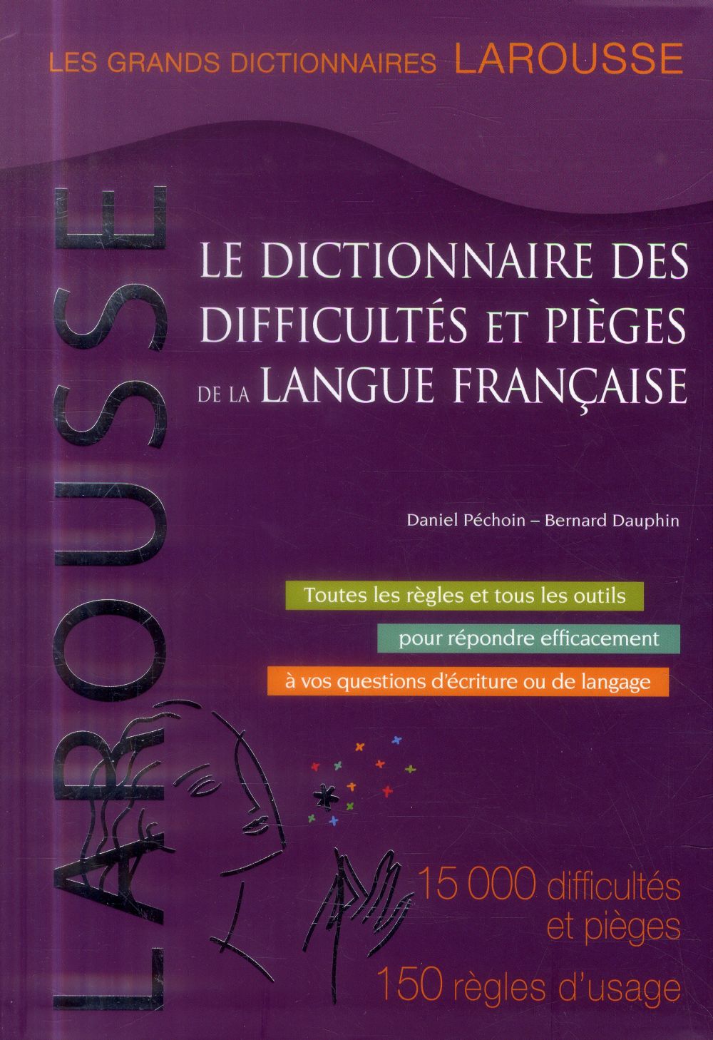 Grand dictionnaire des difficultes et pieges de la langue francaise
