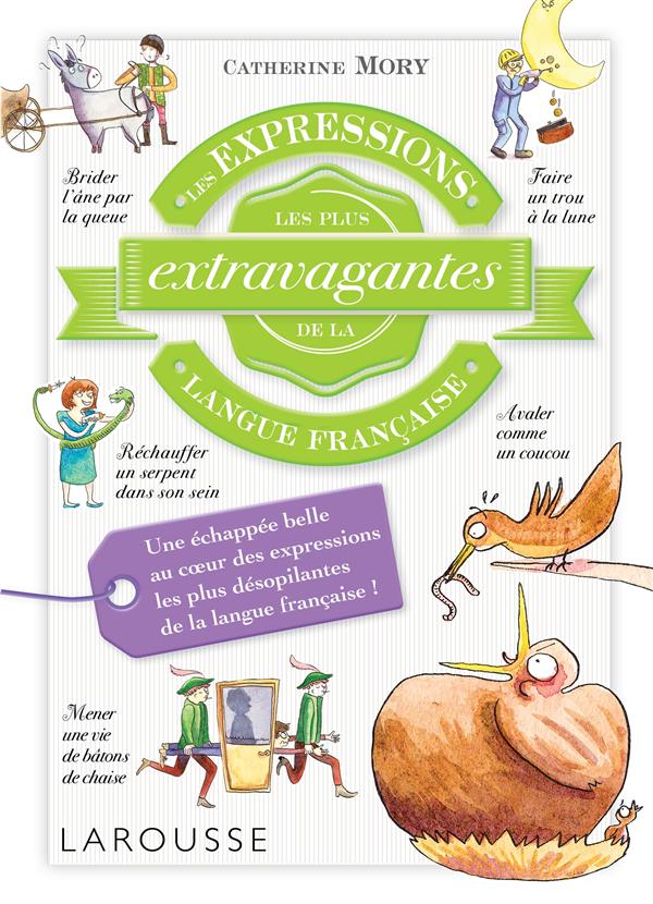 Les expressions les plus extravagantes de la langue francaise